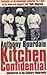 Kitchen Confidential  by Anthony Bourdain