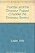 Thunder and the Dinosaur Puppet (Thunder the Dinosaur Books)