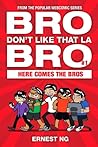 Bro Don't Like Th...