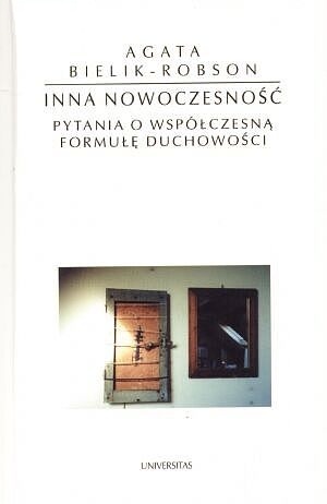 Inna nowoczesność. Pytania o współczesną formułę duchowości (Horyzonty Nowoczesności, #7)