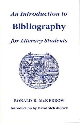 An Introduction to Bibliography for Literary Students (St. Paul's Bibliographies)