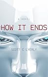 How It Ends by Scott C. Lyerly