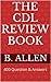 The CDL Review Book: Over 4...