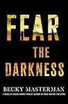Fear the Darkness