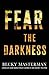 Fear the Darkness by Becky Masterman