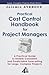 Practical Cost Control Handbook for Project Managers