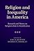 Religion and Inequality in America: Research and Theory on Religion's Role in Stratification