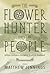 The Flower Hunter and the People