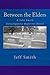 Between the Elders: A Jake Smith Investigative Reporter Novel