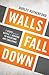 Walls Fall Down: 7 Steps fr...