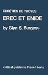 Chretien de Troyes: Erec et Enide (Critical Guides to French Texts)