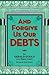 And Forgive Us Our Debts by Gerald Gould