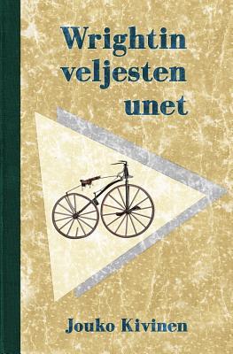 Wrightin veljesten unet (Finnish Edition)