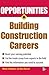 Opportunities in Building Construction Careers