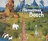 Hieronymus Bosch by Sabine Tauber