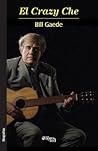 El Crazy Che (Spanish Edition) El Crazy Che (Spanish Edition)