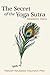 The Secret of the Yoga Sutra: Samadhi Pada