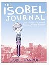 The Isobel Journal by Isobel Harrop