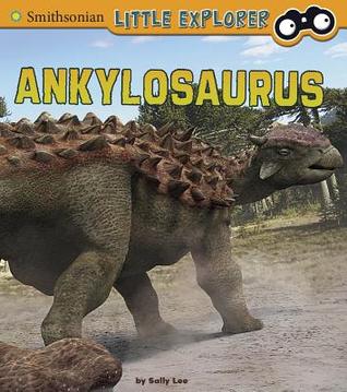 Ankylosaurus (Smithsonian Little Explorer)