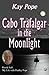 Cabo Trafalgar in the Moonl...