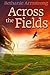 Across the Fields (The Chosen--Saga of Lost Souls)