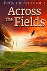 Across the Fields (The Chosen--Saga of Lost Souls) Across the Fields (The Chosen--Saga of Lost Souls)