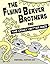 The Flying Beaver Brothers ...