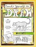 Teach Yourself to Draw - Wild Cats: For Artists and Animal Lovers of All Ages