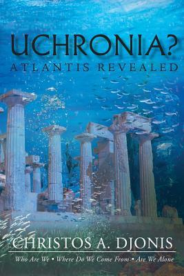 Uchronia? Atlantis Revealed