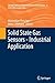 Solid State Gas Sensors - Industrial Application (Springer Series on Chemical Sensors and Biosensors, 11)