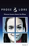 Book cover for Prose & Lore, Issue 3: Memoir Stories About Sex Work