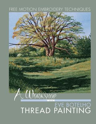 A Workshop with Eve Botelho: Thread Painting (Paperback)