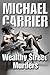 Wealthy Street Murders by Michael Carrier