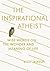 The Inspirational Atheist: ...
