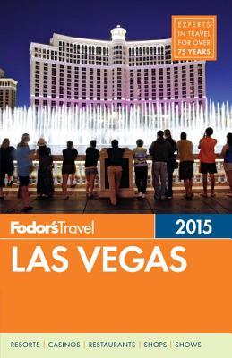 Fodor's Las Vegas 2015 (Full-color Travel Guide)