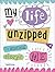 My Life Unzipped