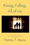Rising, Falling, All of Us: New & Collected Poems
