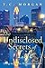The Undisclosed Secrets of Life by T.C. Morgan