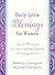 Daily Little Blessings for Women: 365 Days of Joy-Filled Devotions