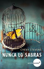 Portada de Nunca lo sabrás, de Chevy Stevens