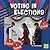 Voting in Elections (First Facts: Our Government)