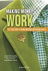 Making Money Work: The Teens' Guide to Saving, Investing, and Building Wealth (Financial Literacy for Teens)