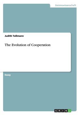 The Evolution of Cooperation (German Edition)