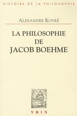 La Philosophie de Jacob Boehme (Paperback)