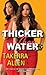 Thicker Than Water