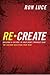 Re-Create: Building a Cultu...