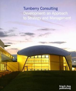 Turnberry Consulting: Development: An Approach to Management and Strategy (Hardcover)