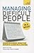 Managing Difficult People in a Week (Teach Yourself)
