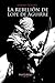 La rebelión de Lope de Aguirre (Spanish Edition)