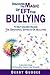 Discover the Magic of EFT for Bullying: To Help Children Release the Emotional Effects of Bullying